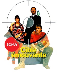 Cible émouvante, le bonus