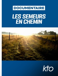 KTO - Les Semeurs en chemin