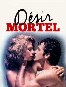Désir mortel