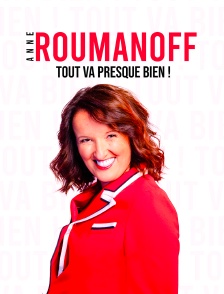 Anne Roumanoff : Tout va presque bien, Bobino 2022