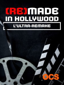 (Re)made in hollywood : L'ultra-remake
