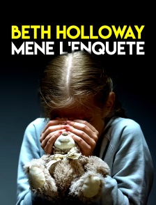 Beth Holloway mène l'enquête
