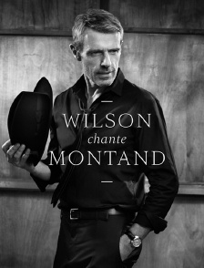 Wilson chante Montand