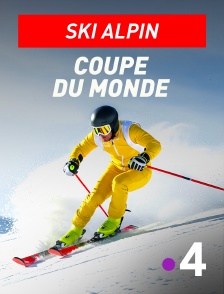 France 4 - Ski alpin : Coupe du monde