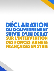 Déclaration du gouvernement suivie d'un débat sur l'intervention des forces armées françaises en Syrie