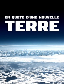 En quête d’une nouvelle Terre