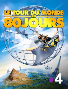 France 4 - Le tour du monde en 80 jours