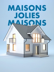 Maisons, jolies maisons