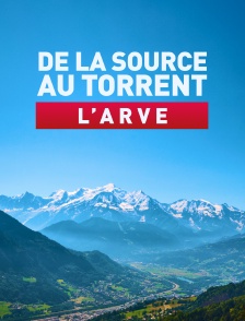 De la source au torrent : l'Arve