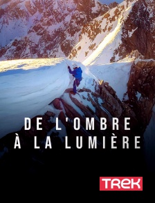 Trek - De l'ombre à la lumière