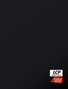 LCP Public Sénat - Documentaire selon annonce