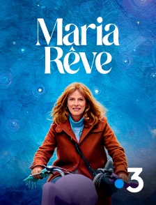 France 3 - Maria rêve