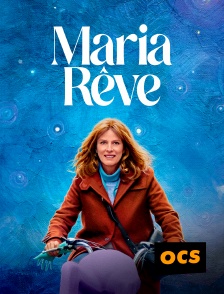 Maria rêve