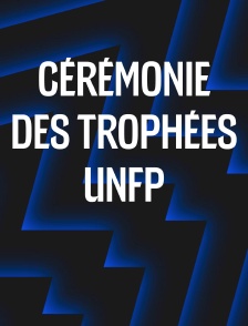 Football : Cérémonie des Trophées UNFP