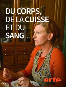 Arte - Du corps, de la cuisse et du sang