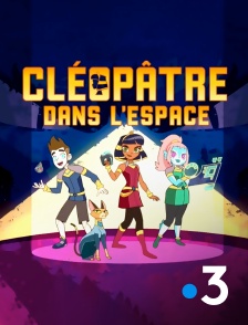 France 3 - Cléopâtre dans l'espace