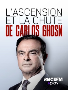 RMC BFM Play - L'ascension et la chute de Carlos Ghosn en replay