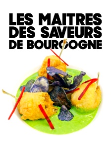 Les Maîtres des saveurs de Bourgogne