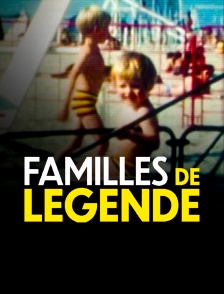 Familles de légende
