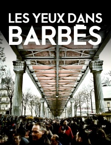 Les yeux dans Barbès