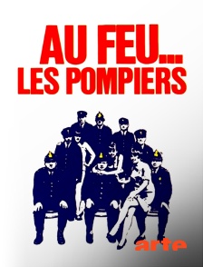 Au feu, les pompiers !