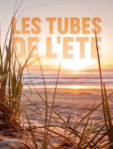 Les tubes de l'été