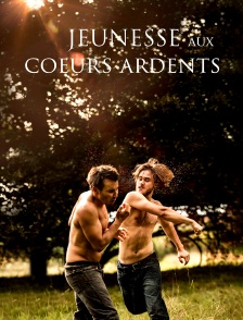 Jeunesse aux coeurs ardents