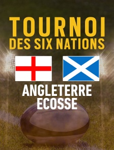 Tournoi des VI Nations : Angleterre / Ecosse