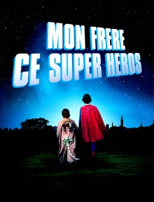 Mon frère ce super héros