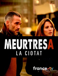 france.tv - Meurtres à La Ciotat