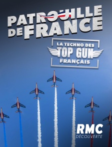 RMC Découverte - Patrouille de France : la techno des Top Gun français