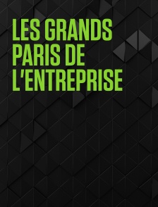 Les Grands Paris de l'entreprise