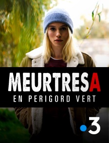 France 3 - Meurtres en Périgord vert