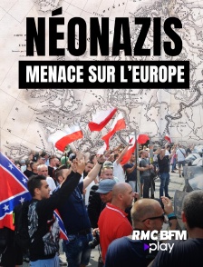 Néonazis, menace sur l'Europe