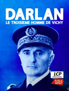 Darlan, le troisième homme de Vichy