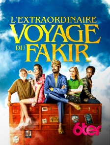 6ter - L'extraordinaire voyage du fakir