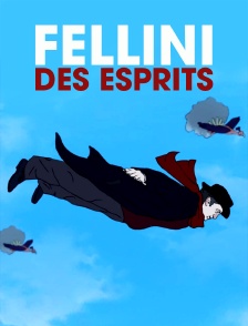 Fellini des esprits