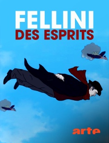 Arte - Fellini des esprits