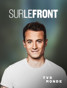 TV5MONDE - Sur le front