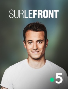 France 5 - Sur le front