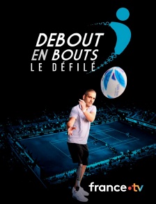 france.tv - Debout en bouts