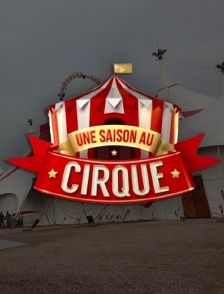 Une saison au cirque