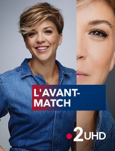 France 2 UHD - L'avant-match