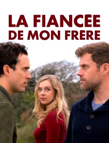 La fiancée de mon frère