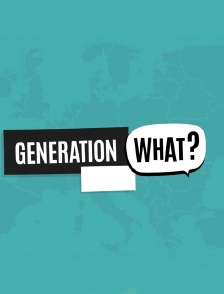 Generation What ?