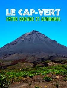 Le Cap-Vert, entre sodade et carnaval
