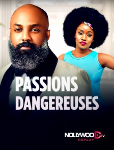 Nollywood Replay - Passions dangereuses en replay