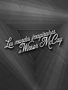 Les mondes imaginaires de Winsor McCay