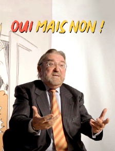 Oui mais non !