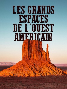 Les grands espaces de l'Ouest américain